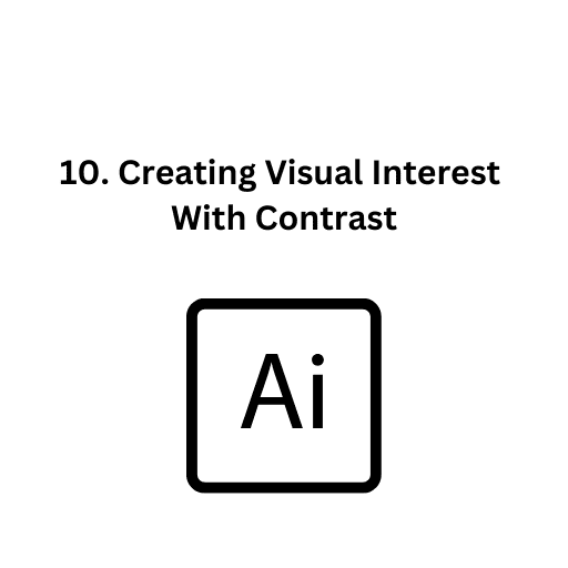 10. Creating Visual Interest With Contrast